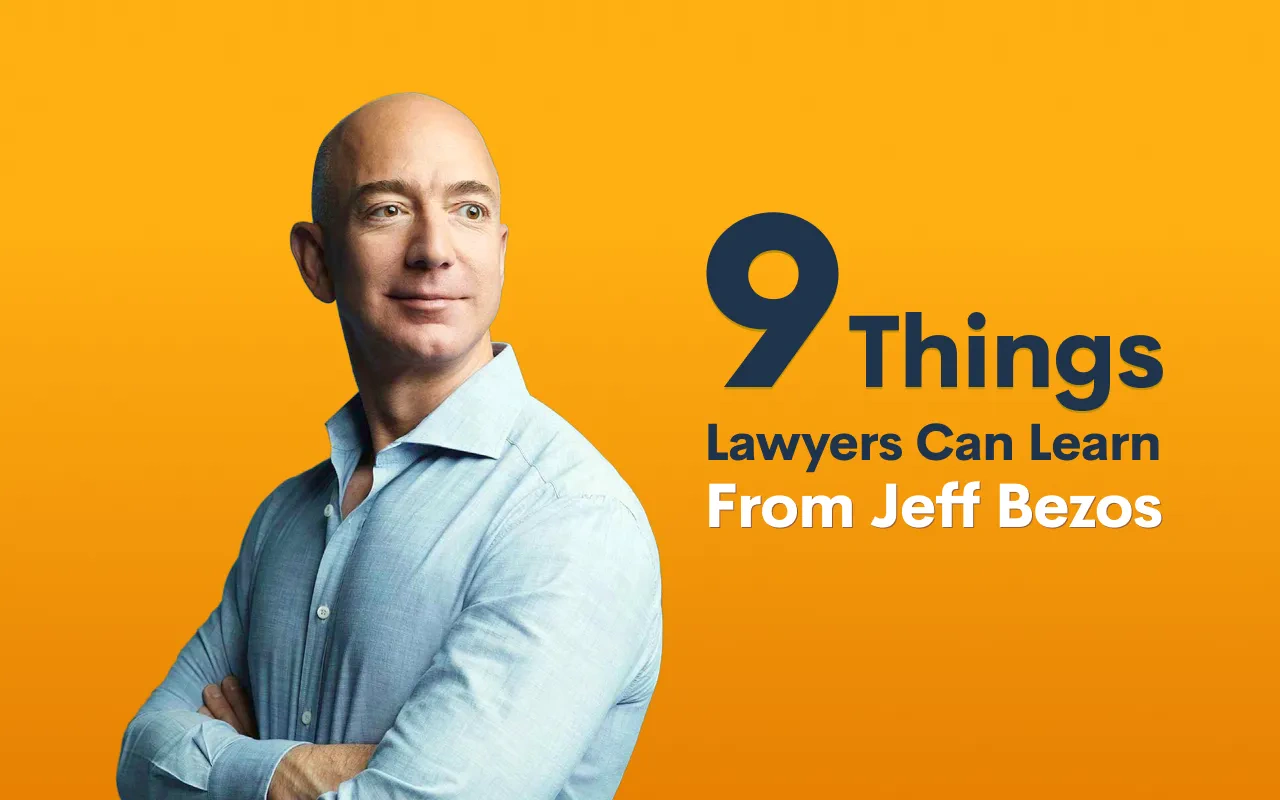 9 Things Lawyers Can Learn From Jeff Bezos