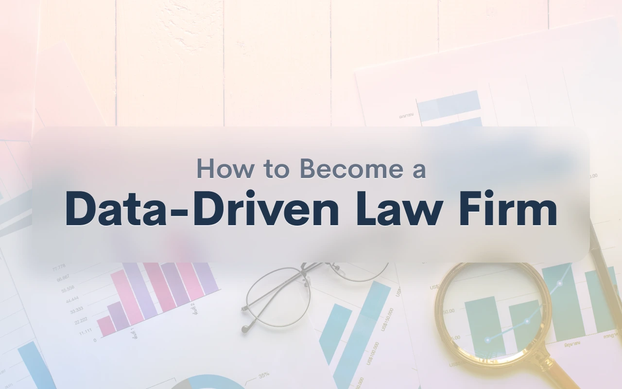 How to Become a Data-Driven Law Firm